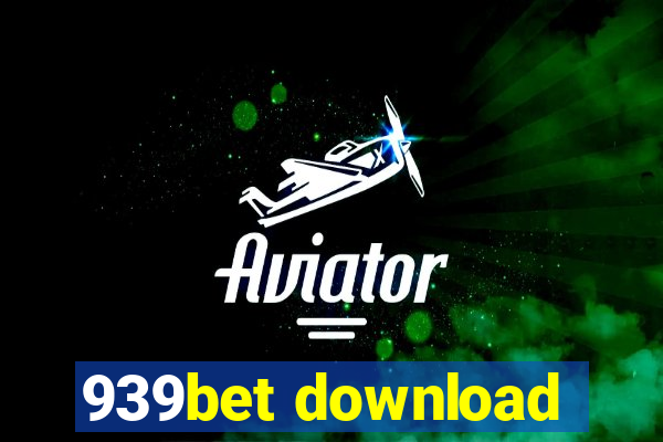 939bet download